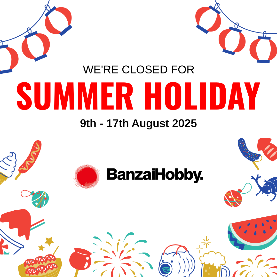 Summer Holiday Closure Notice (August 9-17, 2025)