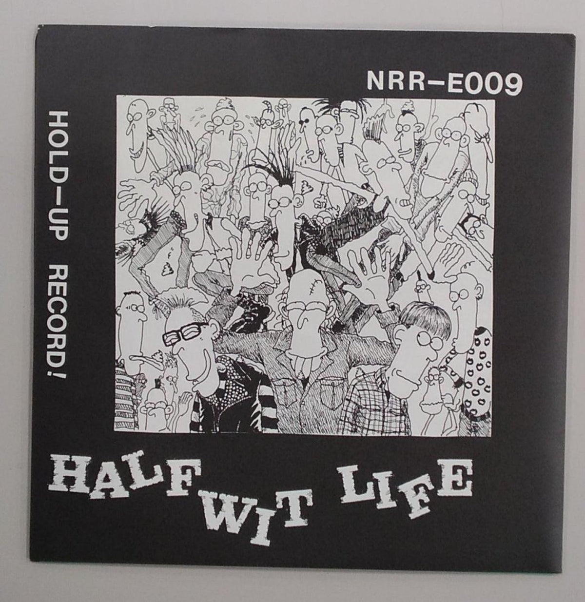 HOLD-UP RECORD OUTO/HALF WIT LIFE NRR-E009