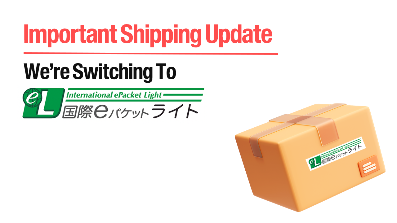 Important Shipping Update: We're Switching to International ePacket Light